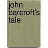 John Barcroft's Tale door Gerri Moore