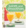 Juices and Smoothies by Murdoch Books Test Kitchen