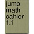 Jump Math Cahier 1.1