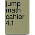 Jump Math Cahier 4.1