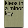 Kleos in a Minor Key door J. C B. Petropoulos