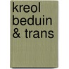 Kreol Beduin & Trans door Simon Pellegrini