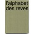 L'alphabet Des Reves