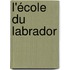 L'école du Labrador