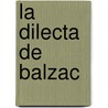 La Dilecta de Balzac door Ruxton Genevieve (Rappin)