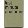 Last Minute Anatomie by Fabian Rengier