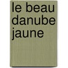Le Beau Danube Jaune door Jules Vernes