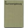 Le Haut-Koenigsbourg door Harald Mourreau
