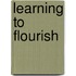 Learning to Flourish