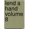 Lend a Hand Volume 8 by Jr. Edward Everett Hale