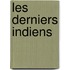 Les Derniers Indiens