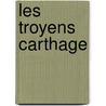 Les Troyens Carthage door Hector Berlioz