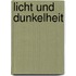 Licht Und Dunkelheit