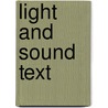 Light And Sound Text door Walter S. Scott