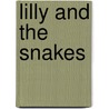 Lilly and the Snakes by Brenda Bellingham
