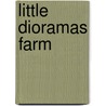 Little Dioramas Farm door Cathy Beylon