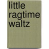 Little Ragtime Waltz by Alfred Publishing