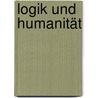 Logik und Humanität door Claudia Pöltl
