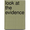 Look at the Evidence by John Clute