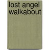 Lost Angel Walkabout door Linda Ballou