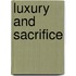 Luxury and Sacrifice