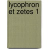 Lycophron Et Zetes 1 door Pascal Quignard