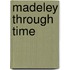 Madeley Through Time