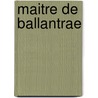Maitre de Ballantrae door Rene Stevens