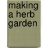 Making A Herb Garden