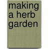 Making A Herb Garden door Ramon