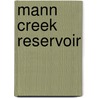 Mann Creek Reservoir by United States Government