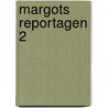 Margots Reportagen 2 by Olivier Marin