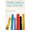 Marlowe & His Poetry door John Henry Ingram
