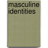 Masculine Identities by Herbert Sussman
