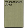 Massachusetts Digest by William Vail Kellen