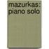 Mazurkas: Piano Solo