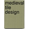 Medieval Tile Design door John Gough Nichols