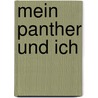 Mein Panther und ich by Wilfried Voigt