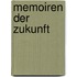 Memoiren der Zukunft