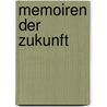 Memoiren der Zukunft door Herbert Kremp