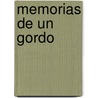 Memorias de Un Gordo door Jaime Chonillo Lamota