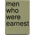 Men Who Were Earnest