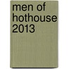 Men of HotHouse 2013 door HotHouse