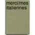 Merci/Mes Italiennes