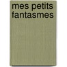 Mes petits fantasmes door Eric Andrianarivelo
