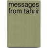 Messages from Tahrir by Karima Ed Khalil