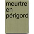 Meurtre en Périgord