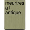 Meurtres A L Antique by Yvonne Besson
