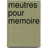Meutres Pour Memoire by Didier Daeninckx