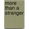 More Than a Stranger door Erin Knightley